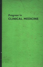 PROGRESS IN CLINICAL MEDICINE  SIXTH EDITION