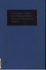 SYSTEMIC LUPUS ERYTHEMATOSUS：CLINICAL & THEORETICAL ASPECTS