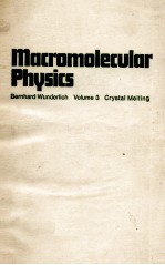 MACROMOLECULAR PHYSICS VOLUME 3 CRYSTAL MELTING