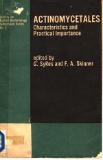 THE SOCIETY FOR APPLIED BACTERIOLOGY SYMPOSIUM SERIES  NO.2 ACTINOMYCETALES：CHARACTERISTICS AND PRAC