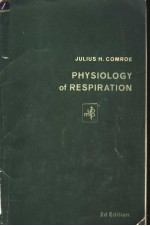 PHYSIOLOGY OF RESPIRATION  AN INTRODUCTORY TEXT  SECOND EDITION