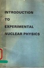 INTRODUCTION TO EXPERIMENTAL NUCLEAR PHYSICS