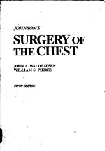 JOHNSON’S SURGERY OF THE CHEST  FIFTH EDITION