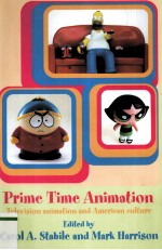 PRIME TIME ANIMATION TELEVISION ANIMATION AND AMERICAN CULTURE