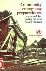 COMMUNITY EMERGENCY PREPAREDNESS：A MANUAL FOR MANAGERS AND POLICY-MAKERS