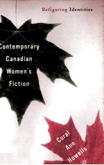 Contemporary Canadian Women's Fiction Refiguring Identities