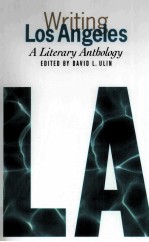 Writing Los Angeles A Literary Anthology