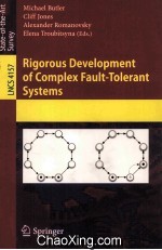 Lecture Notes in Computer Science 4157 Rigorous Development of Complex Fault-Tolerant Systems