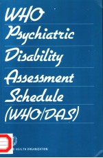 WHO PSYCHIATRIC DISABILITY ASSESSMENT SCHEDULE （WHO/DAS）