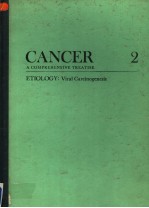 CANCER 2  A COMPREHENSIVE TREATISE  ETILOGY：VIRAL CARCINOGENESIS