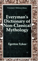 Everyman's Dictionary of Non-Classical Mythology