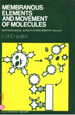 MEMBRANOUS ELEMENTS AND MOVEMENT OF MOLECULES  METHODOLOGICAL SURVEYS IN BIOCHEMISTRY  VOLUME 6