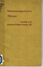 IMMUNOSUPPRESSIVE THERAPY  PROCEEDINGS OF THE INTERNATIONAL WIESBADEN SYMPOSIUM 1972