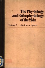 THE PHYSIOLOGY AND PATHOPHYSIOLOGY OF THE SKIN VOLUME 2