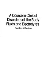 A COURSE IN CLINICAL DISORDERS OF THE BODY FLUIDS AND ELECTROLYTES