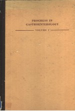 PROGRESS IN GASTROENTEROLOGY  VOLUME 1