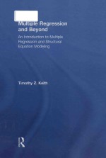 Multiple regression and beyond: an introduction to multiple regression and structural equation model