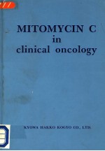 MITOMYCIN C IN CLINICAL ONCOLOGY