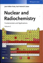 Nuclear and radiochemistry: fundamentals and applications Third