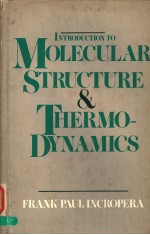 INTRODUCTION TO MOLECULAR STRUCTURE AND THERMODYNAMICS