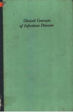 CLINICAL CONCEPTS OF INFECTIOUS DISEASES