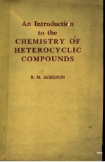 AN INTRODUCTION TO THE CHEMISTRY OF HETEROCYCLIC COMPOUNDS