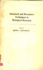 STRUCTURAL AND RESONANCE TECHNIQUES IN BIOLOGICAL RESEARCH