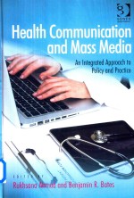 Heath Communication and Mass Media An Integrated Approach to Policy and Practice