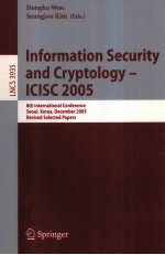 Lecture Notes in Computer Science 3935 Information Security and Cryptology-ICISC 2005 8th Internatio