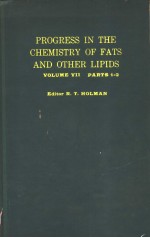 PROGRESS IN THE CHEMISTRY OF FATS AND OTHER LIPIDS VOL.7