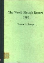 THE WORLD BIOTECH REPORT 1985  VOLUME 1：EUROPE