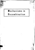 MECHANISMS IN RECOMBINATION