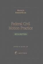 MOORE'S ANSWERGUIDE FEDERAL CIVIL MOTION PRACTICE