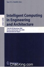 Lecture Notes in Artificial Intelligence 4200 Intelligent Computing in Engineering and Architecture 