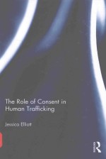 THE ROLE OF CONSENT IN HUMAN TRAFFICKING