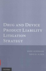 DRUG AND DEVICE PRODUCT LIABILITY LITIGATION STRATEGY