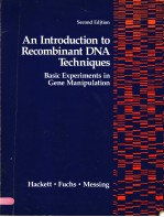 AN INTRODUCTION TO RECOMBINANT DNA TECHNIQUES:BASIC EXPERIMENTS IN GENE MANIPULATION SECOND EDITION