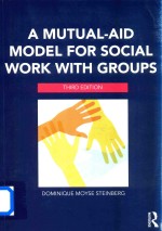 A Mutual-Aid Model for Social Work with Groups Third Edition