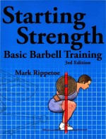 Starting Strength: Basic Barbell Training 3rd Edition