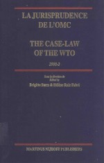 LA JURISPRUDENCE DE L'OMC THE CASE-LAW OF THE WTO