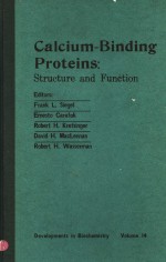 CALCIUM-BINDING PROTEINS：STRUCTURE AND FUNCTION VOLUME 14 DEVELOPMENTS IN BIOCHEMISTRY