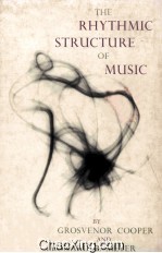 The Rhythmic Strucdture Of Music