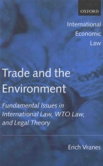 TRADE AND THE ENVIRONMENT FUNDAMENTAL ISSUES IN INTERNATIONAL LAW