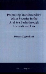 Promoting Transbundary Water Security in the Aral Sea Basin through International Law