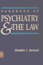 HANDBOOK OF PSYCHIATRY AND THE LAW