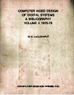 Computer Aided Design of Digital Systems A Bibliography Volume II 1975-76