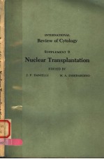 INTERNATIONAL REVIEW OF CYTOLOGY  SUPPLEMENT 9  NUCLEAR TRANSPLANTATION