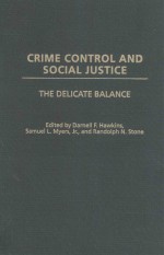 CRIME CONTROL AND SOCIAL JUSTICE THE DELICATE BALANCE