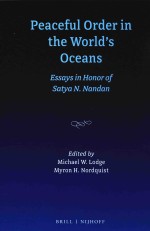 Peaceful Order in the World's Oceans Essays in Honor of Satya N.Nandan