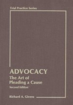 ADVOCACY THE ART OF PLEADING A CAUSE